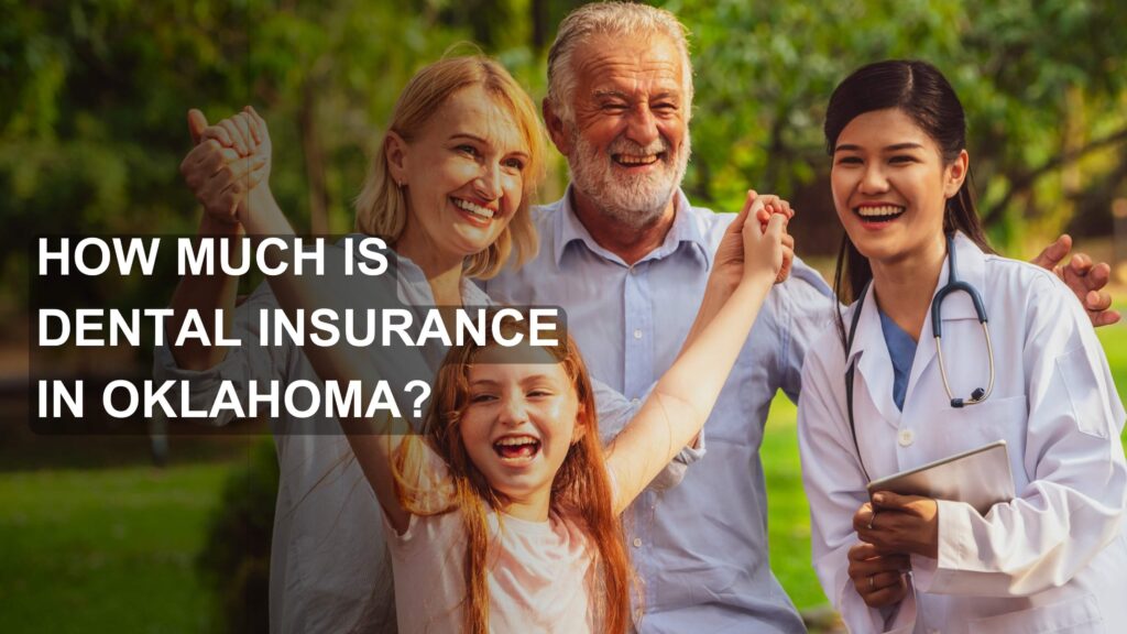 How much is dental insurance in Oklahoma