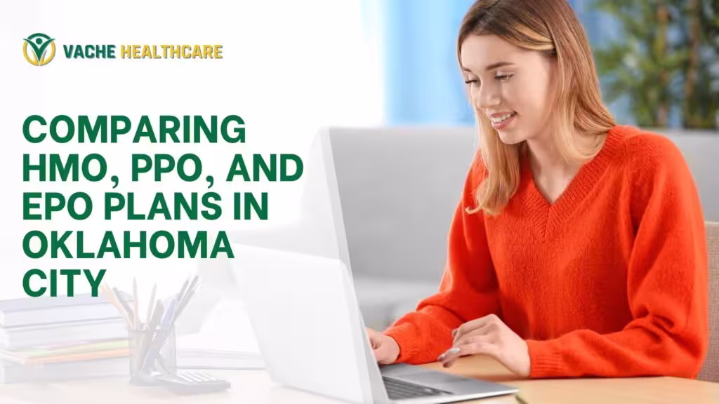 Comparing HMO, PPO, and EPO Plans in Oklahoma City