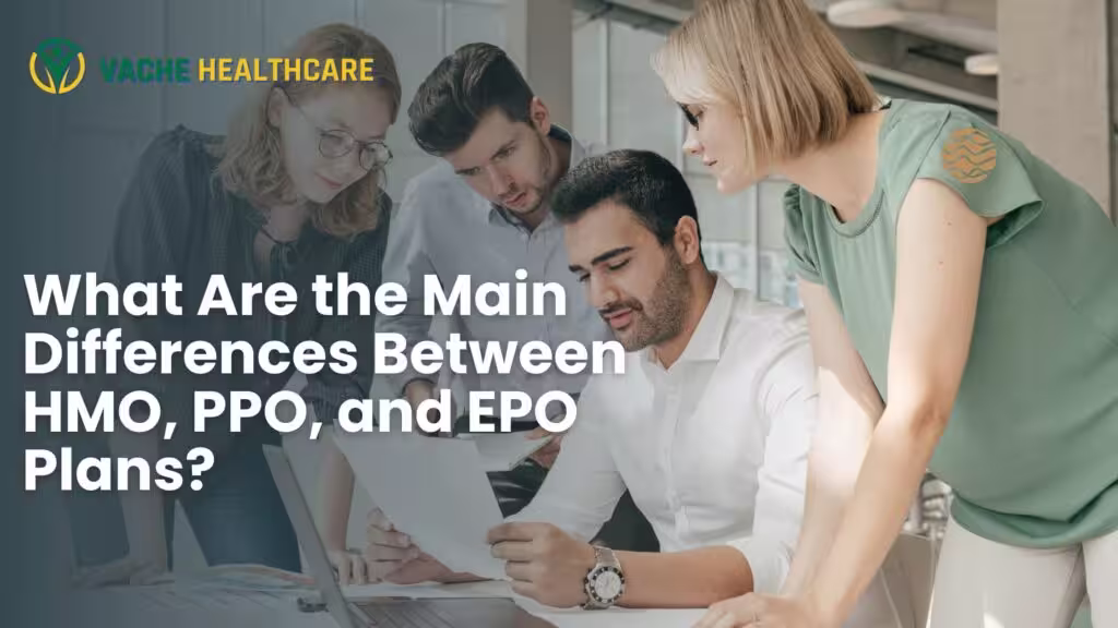 What Are the Main Differences Between HMO, PPO, and EPO Plans?