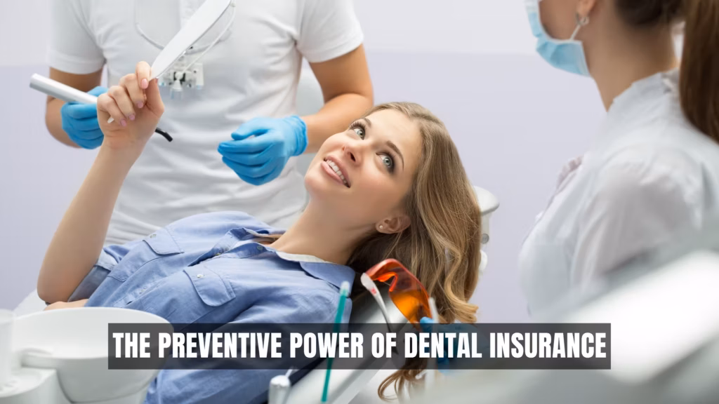 The Preventive Power of Dental Insurance