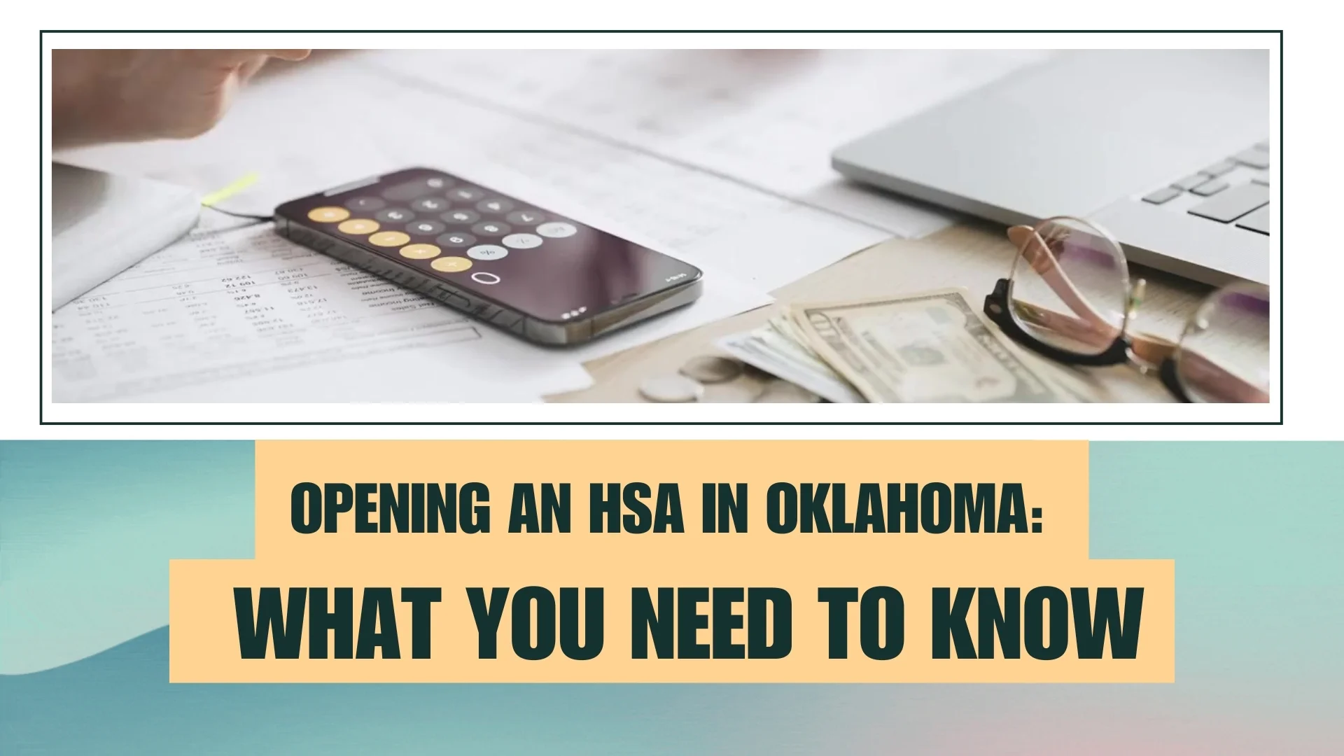 Opening an HSA in Oklahoma: What You Need to Know