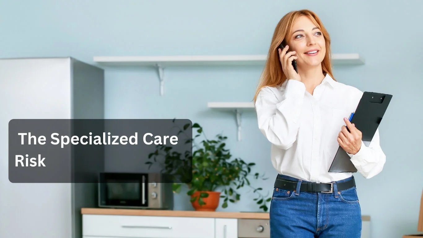 The Specialized Care Risk 