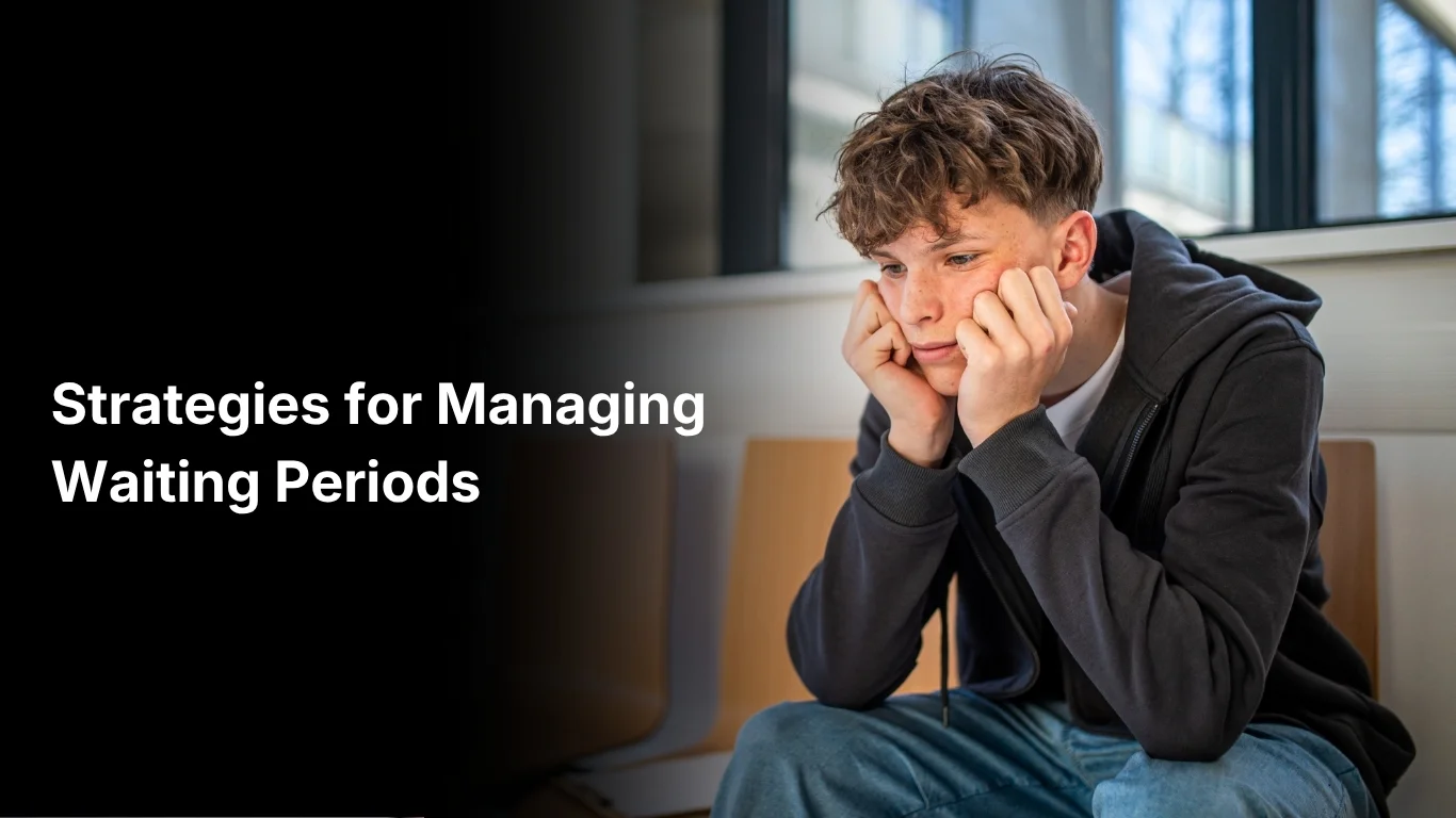 Strategies for Managing Waiting Periods